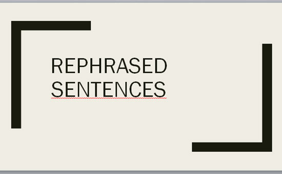 Topic: Rephrase Sentences with Same Meaning